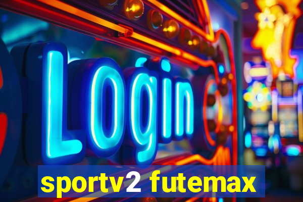 sportv2 futemax